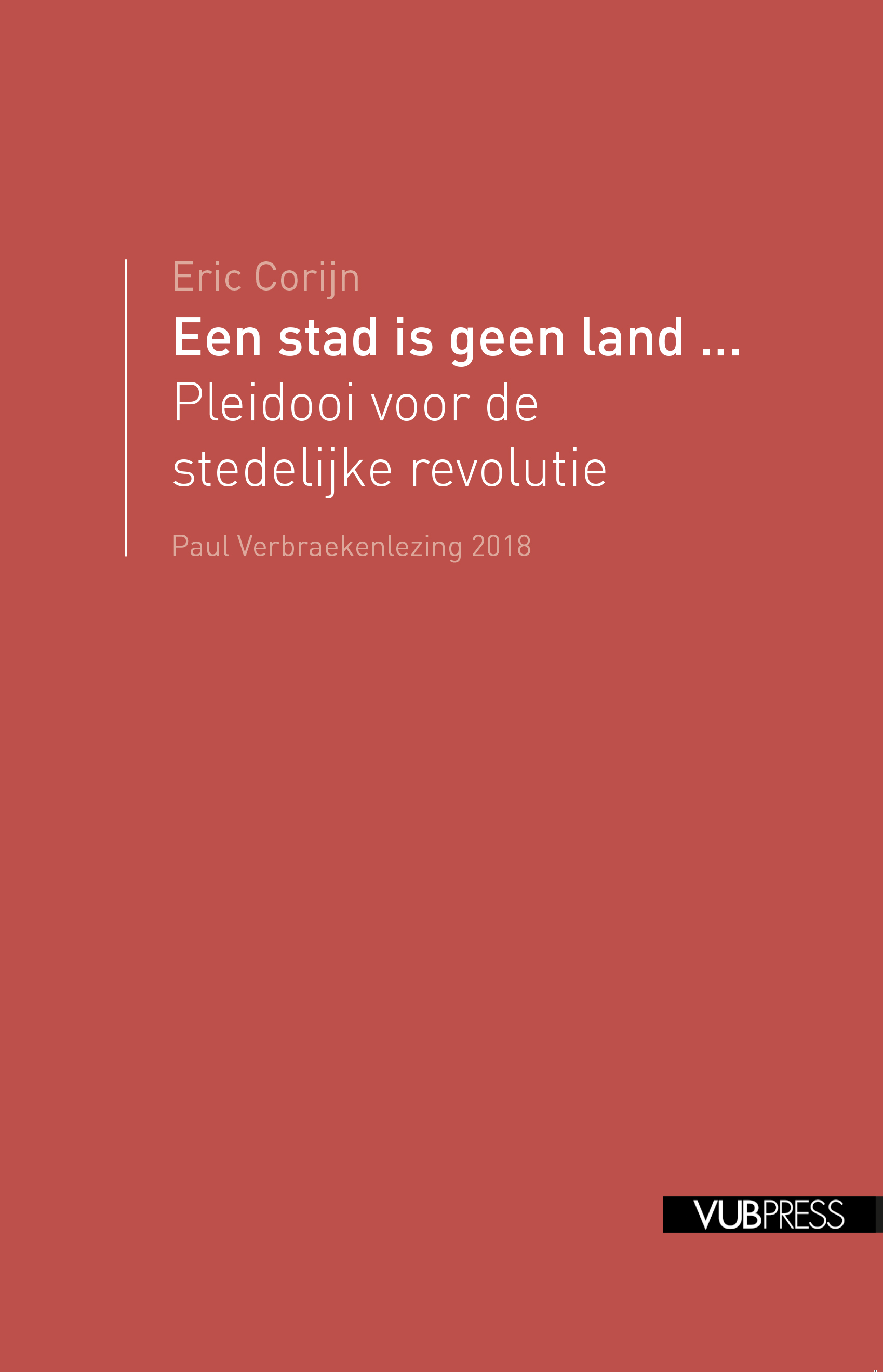 EEN STAD IS GEEN LAND... (Paul Verbraekenlezing 2018)