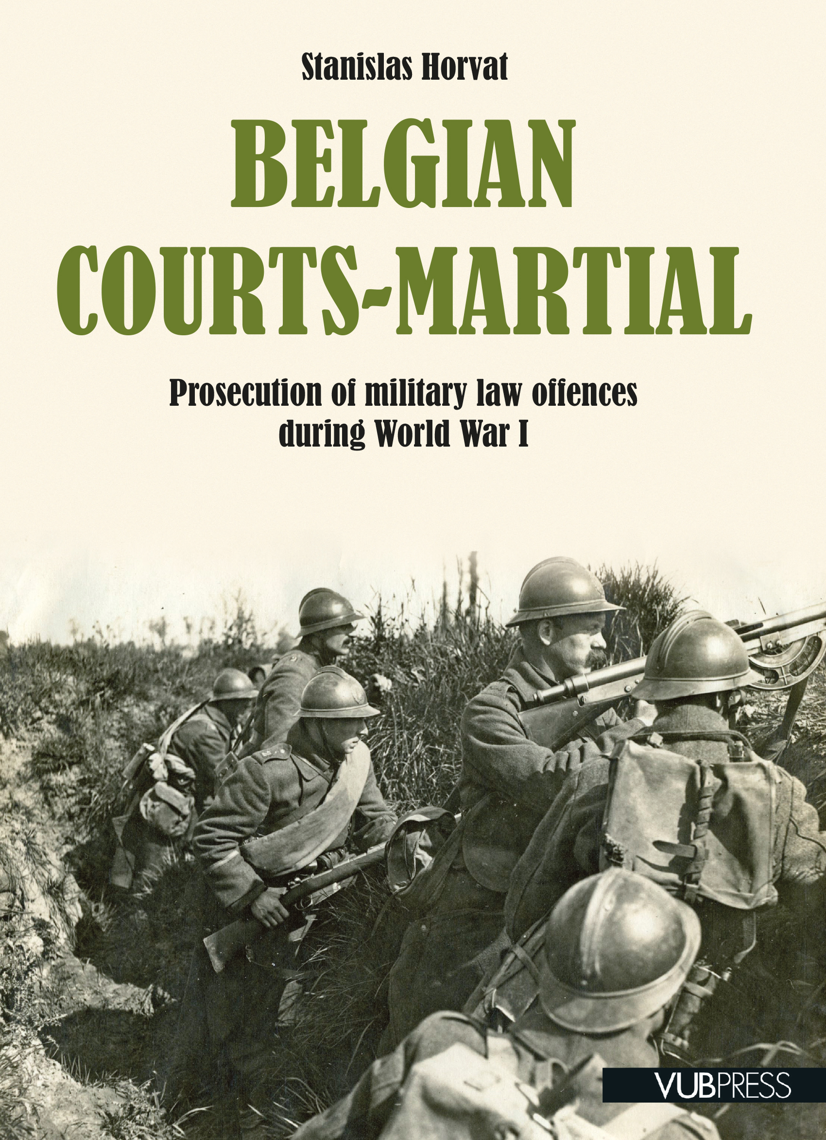 BELGIAN COURTS-MARTIAL. PROSECUTION OF MILITARY LAW OFFENCES DURING WORLD WAR I