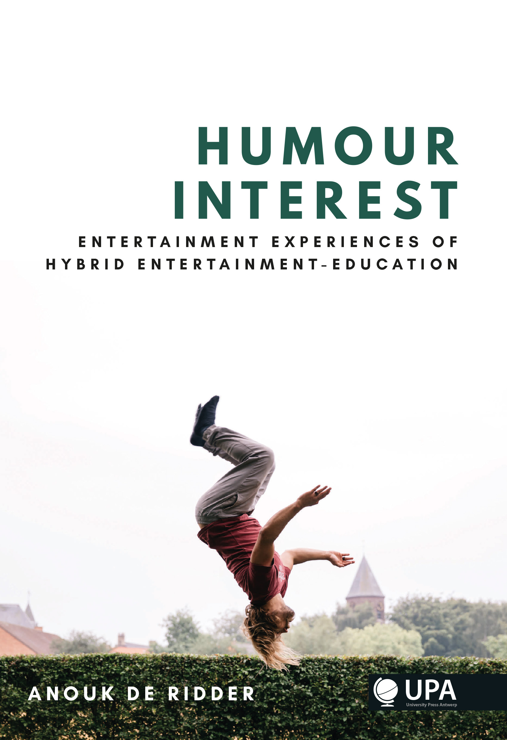 A CASE STUDY OF HUMOUR INTEREST: ENTERTAINMENT EXPERIENCES OF ENTERTAINMENT-EDUCATION TELEVISION PROGRAMMES