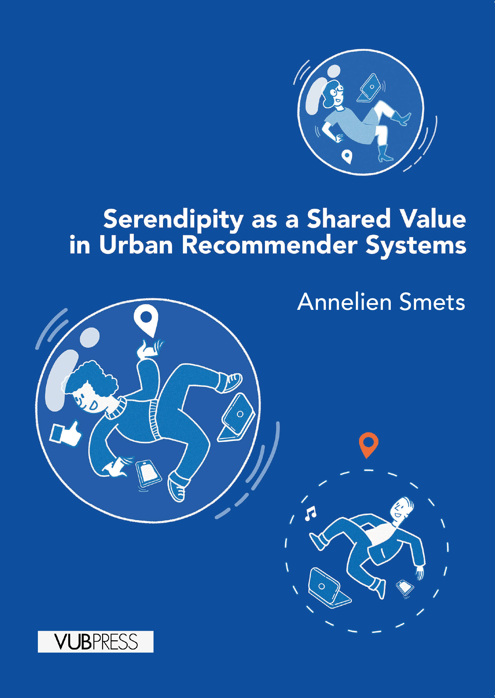 SERENDIPITY AS A SHARED VALUE IN URBAN  RECOMMENDED SYSTEMS (Doctoraat Annelien Smets)