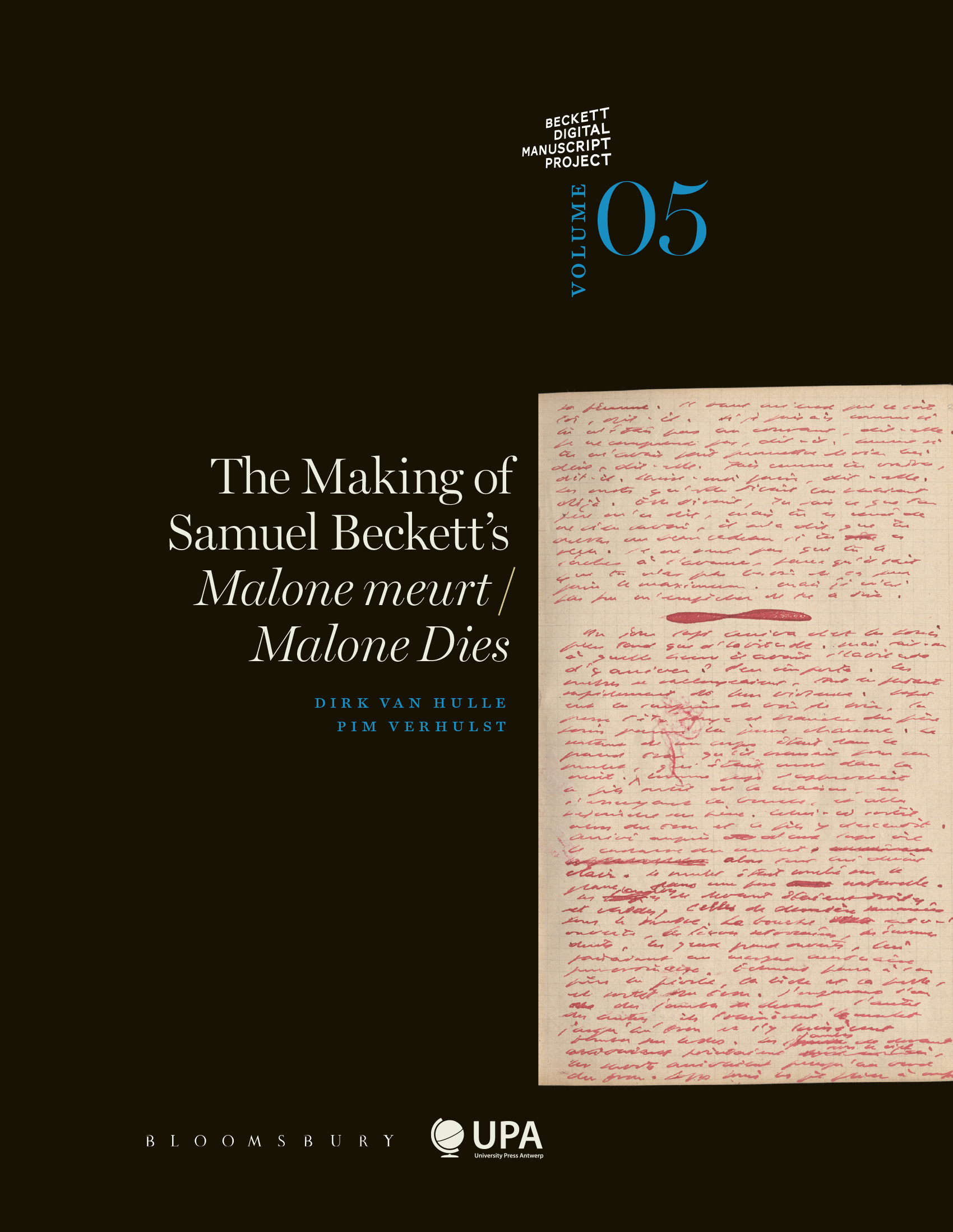 THE MAKING OF SAMUEL BECKETT'S MALONE MEURT/MALONE DIES